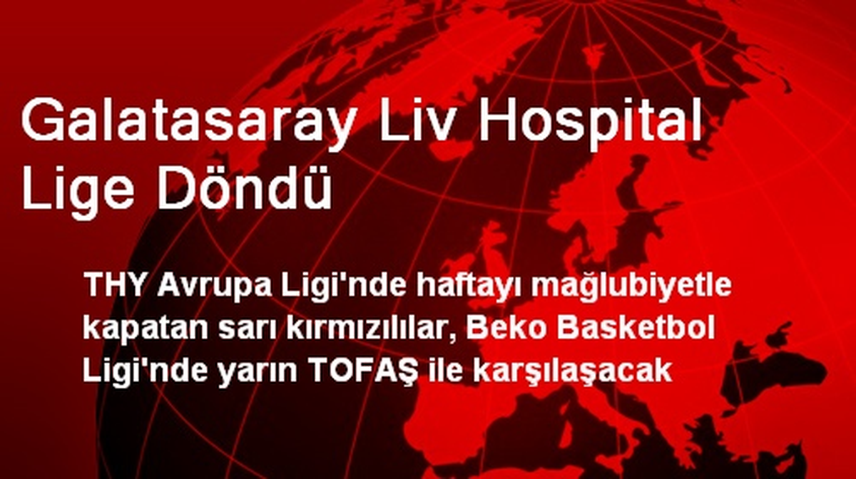 Galatasaray Liv Hospital Lige Döndü