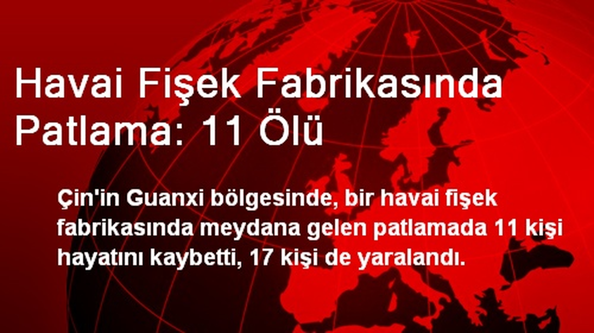Havai Fişek Fabrikasında Patlama: 11 Ölü