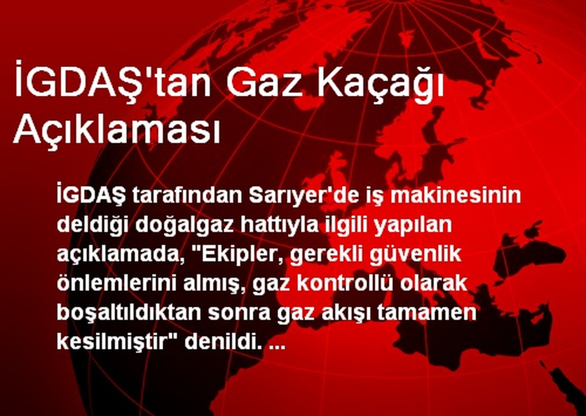 İGDAŞ\'tan Gaz Kaçağı Açıklaması