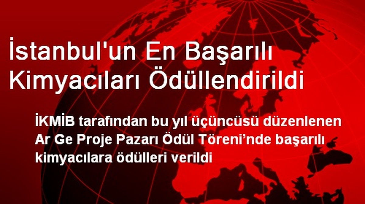 İstanbul\'un En Başarılı Kimyacıları Ödüllendirildi