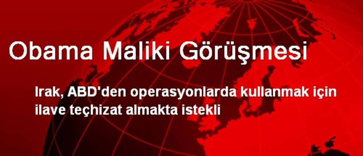 Obama Maliki Görüşmesi