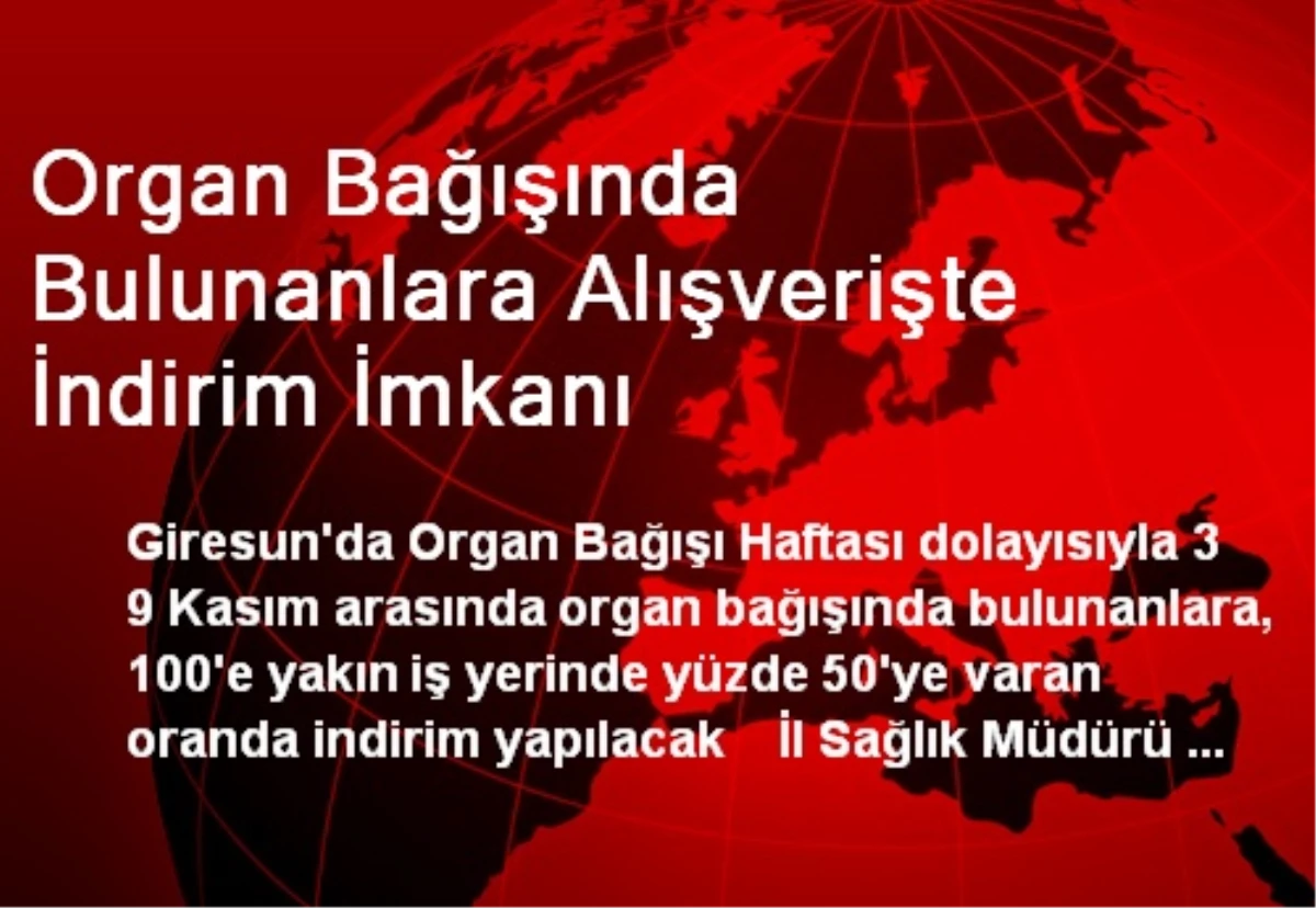 Organ Bağışında Bulunanlara Alışverişte İndirim İmkanı