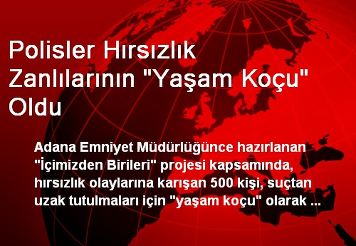 Polisler Hırsızlık Zanlılarının "Yaşam Koçu" Oldu