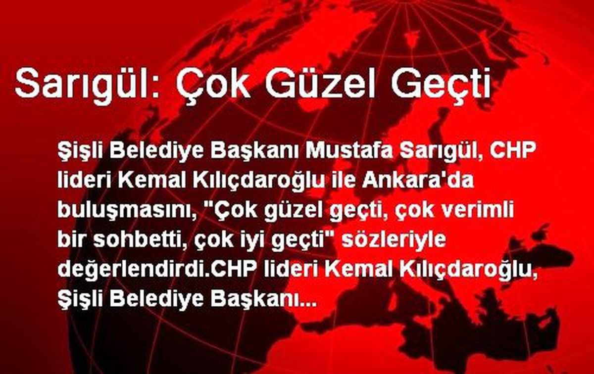 Sarıgül: Çok Güzel Geçti