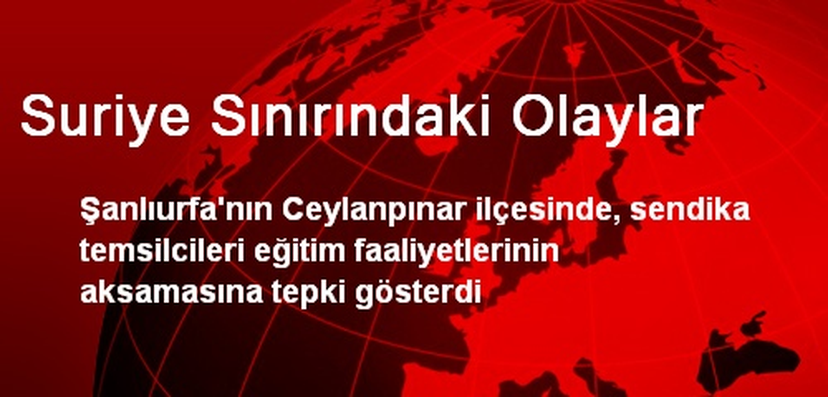Suriye Sınırındaki Olaylar