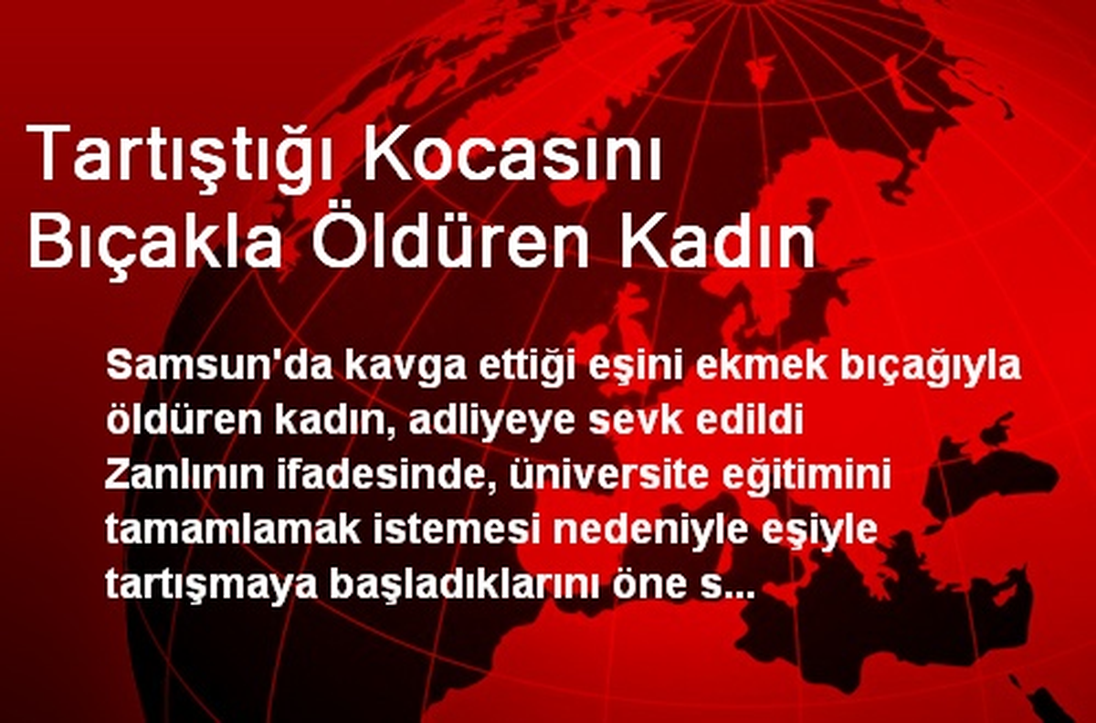 Tartıştığı Kocasını Bıçakla Öldüren Kadın