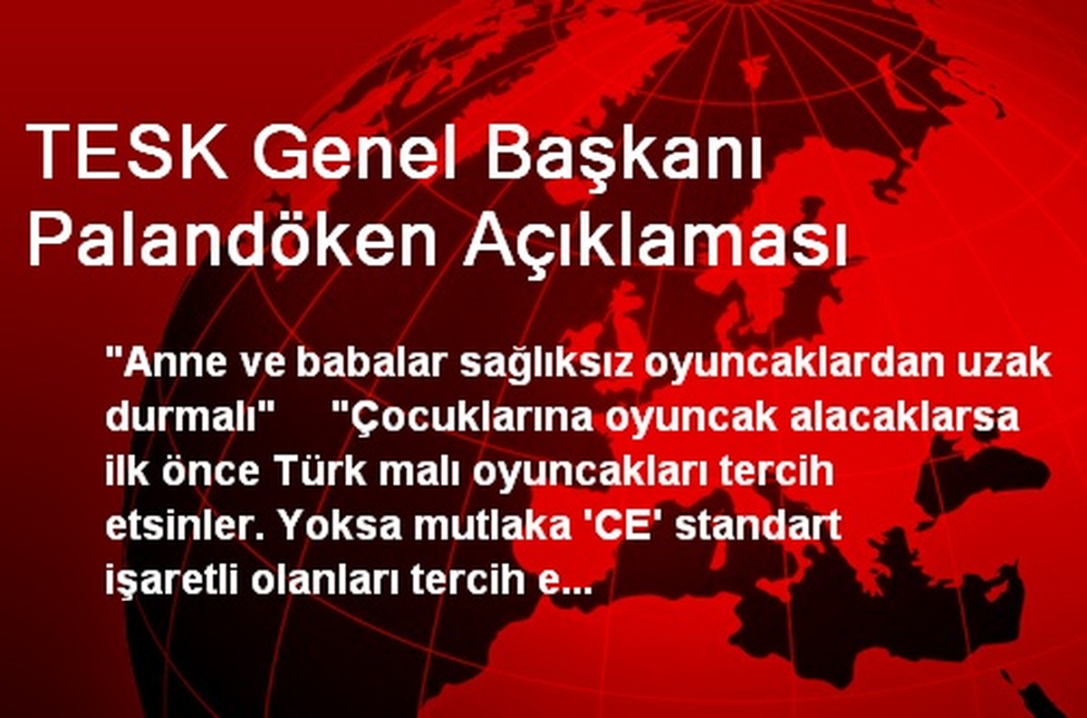 TESK Genel Başkanı Palandöken Açıklaması