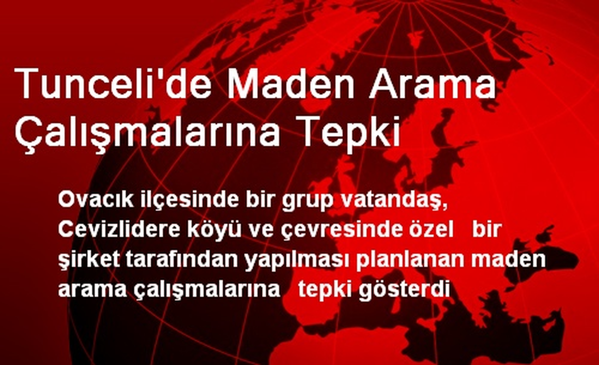 Tunceli\'de Maden Arama Çalışmalarına Tepki