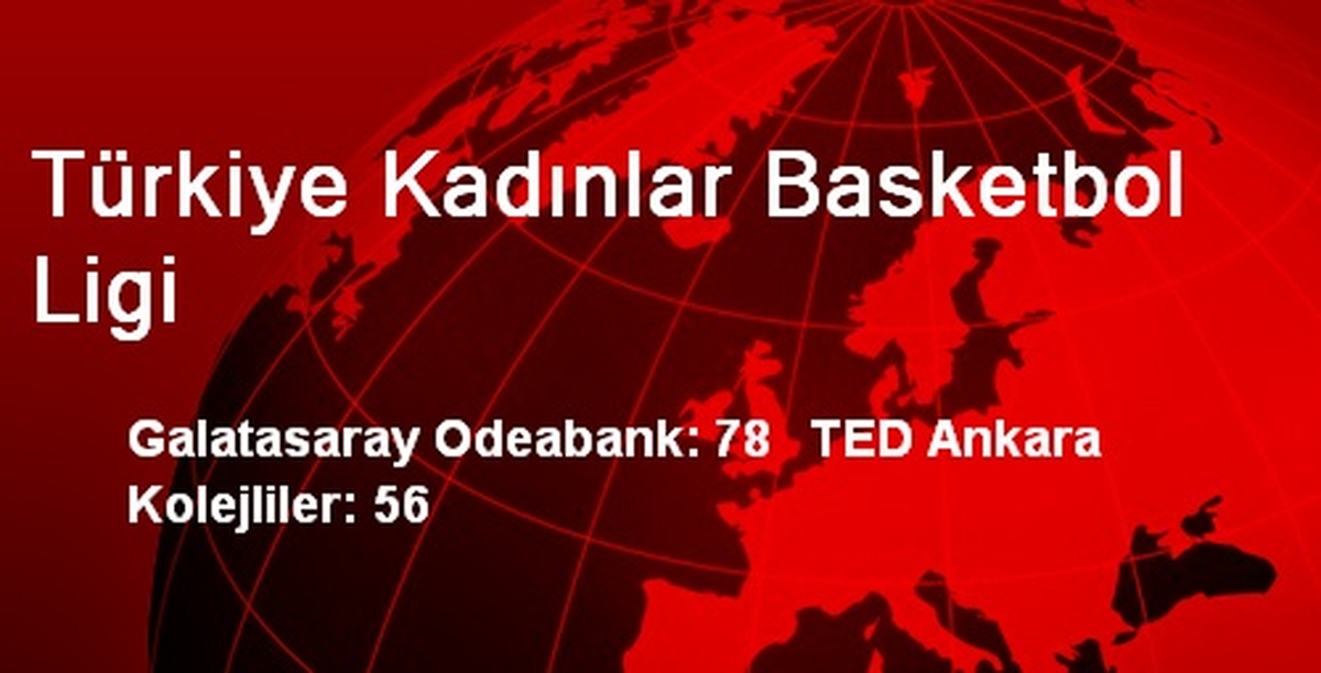 Galatasaray Odeabank: 78 TED Ankara Kolejliler: 56
