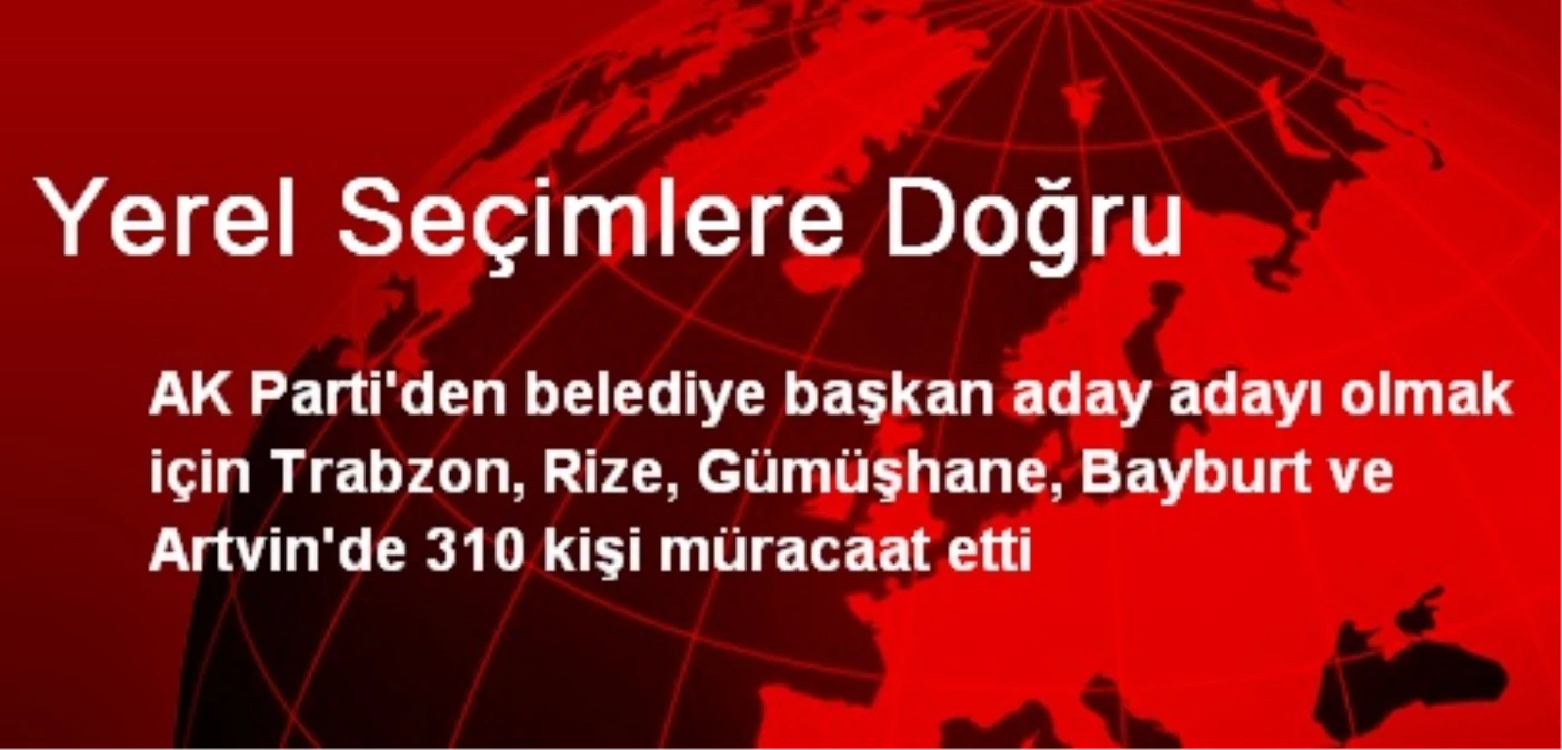 Yerel Seçimlere Doğru