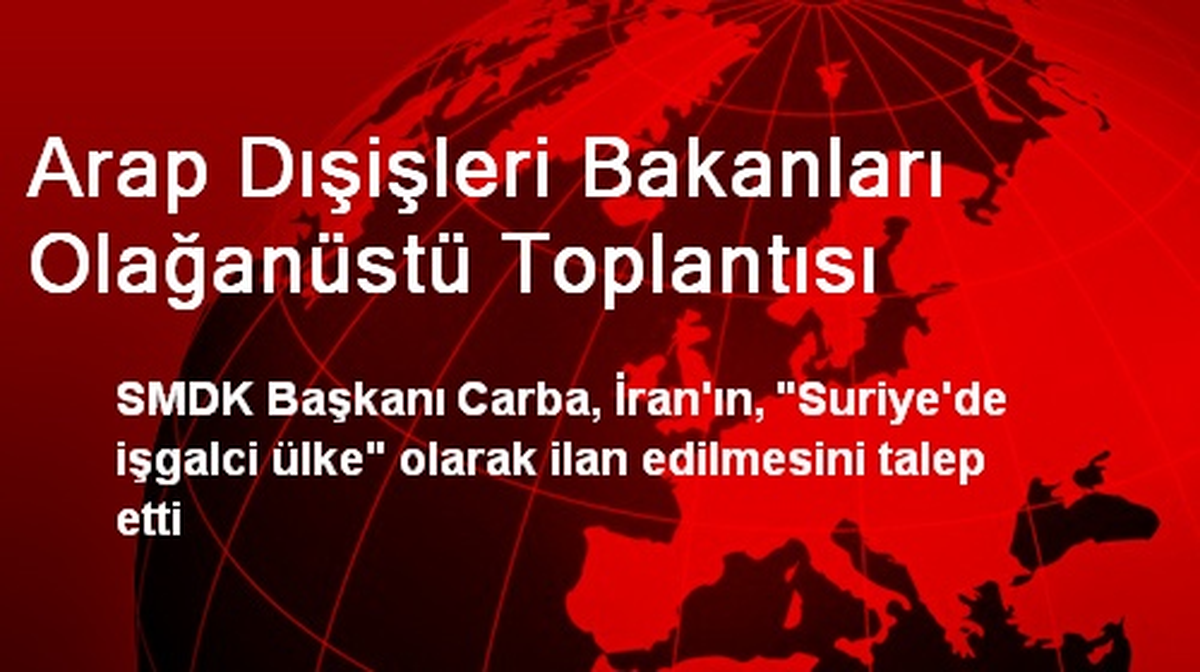 Arap Dışişleri Bakanları Olağanüstü Toplantısı