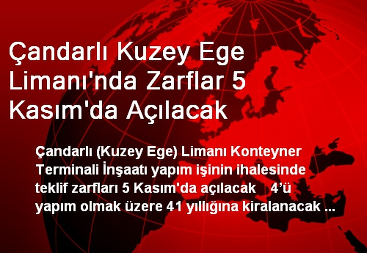 Çandarlı Kuzey Ege Limanı\'nda Zarflar 5 Kasım\'da Açılacak