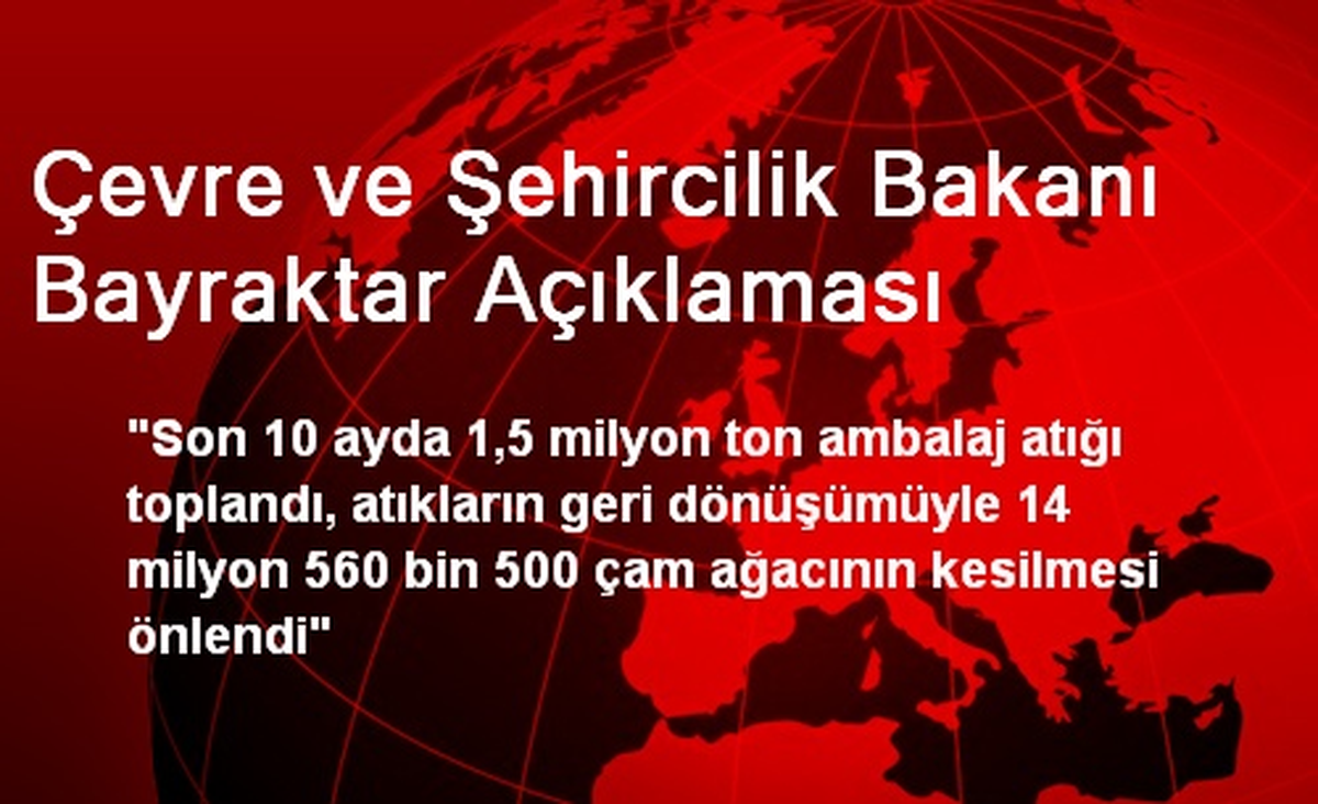 Çevre ve Şehircilik Bakanı Bayraktar Açıklaması