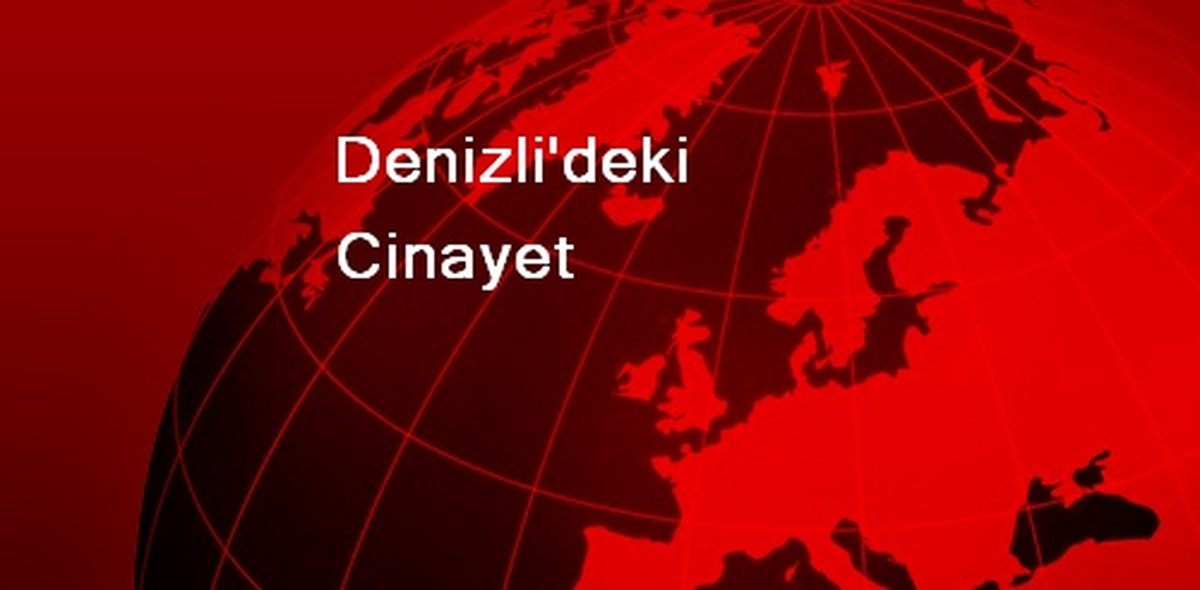 Denizli\'deki Cinayet