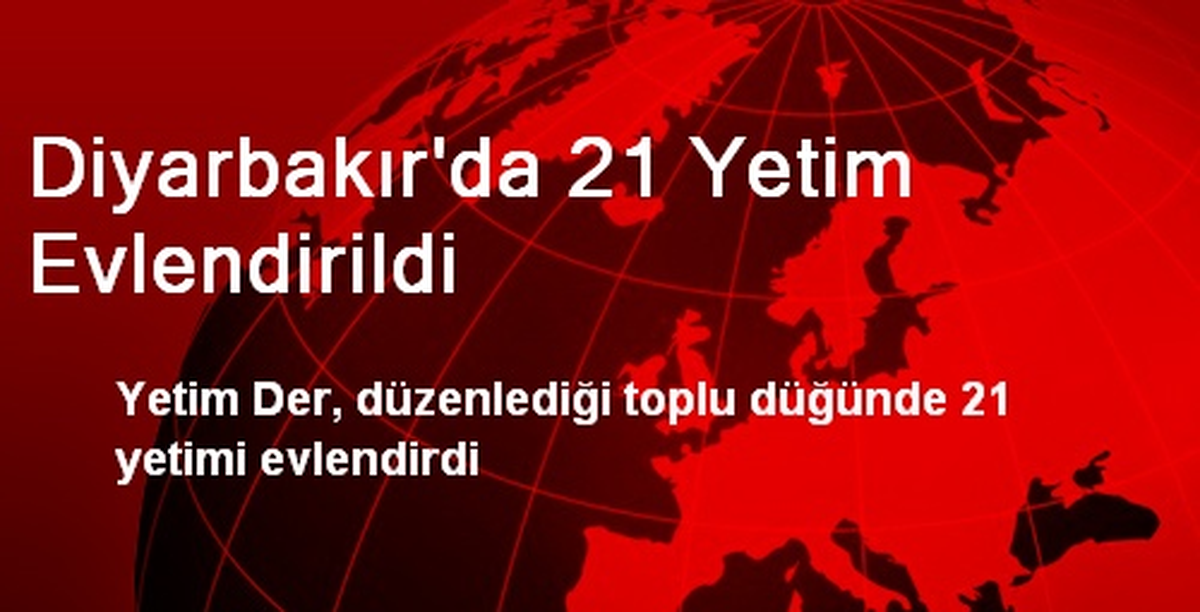 Diyarbakır\'da 21 Yetim Evlendirildi