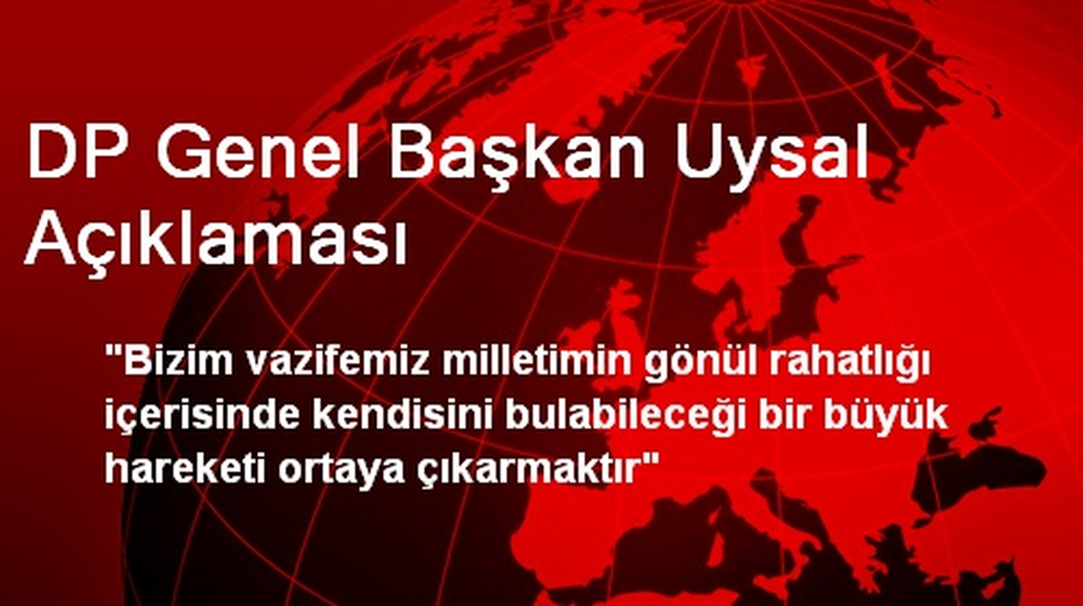 DP Genel Başkan Uysal Açıklaması