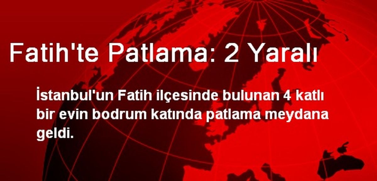 Fatih\'te Patlama: 2 Yaralı