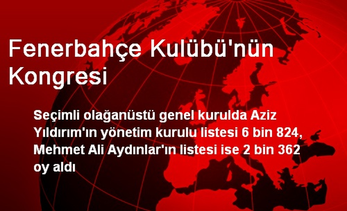 Fenerbahçe Kulübü\'nün Kongresi