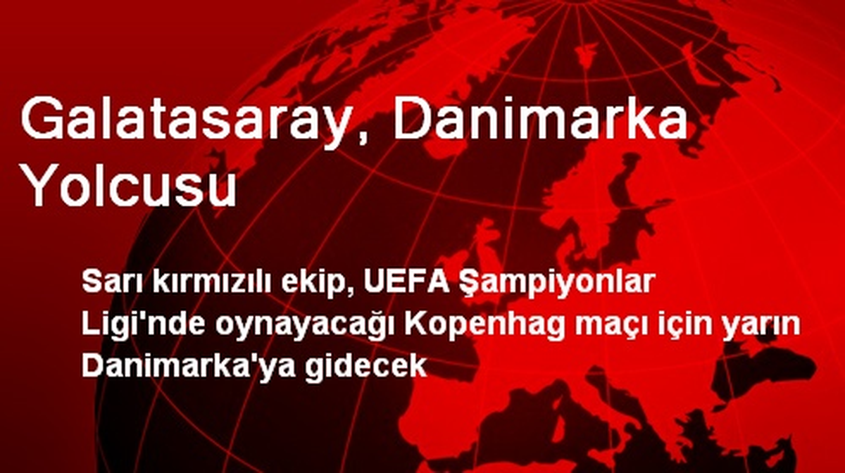 Galatasaray, Danimarka Yolcusu