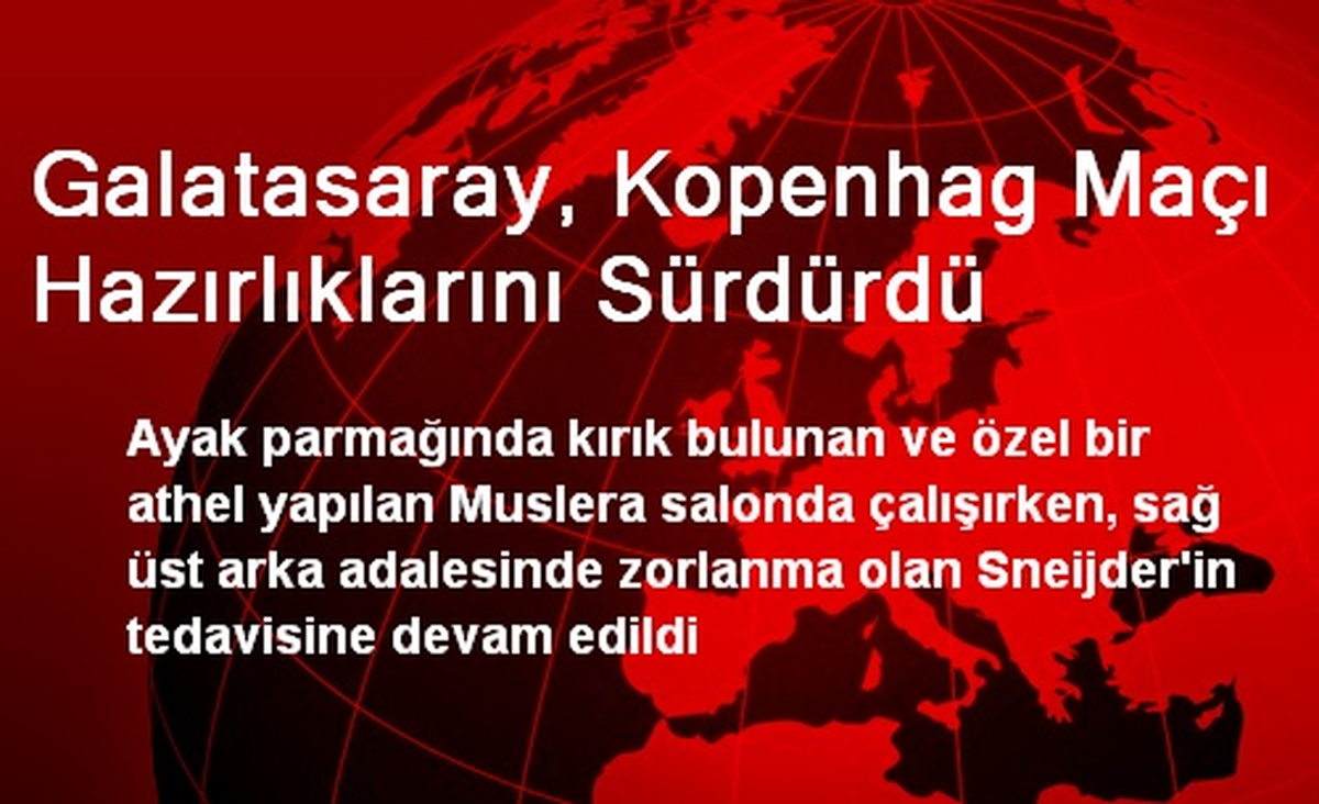 Galatasaray, Kopenhag Maçı Hazırlıklarını Sürdürdü
