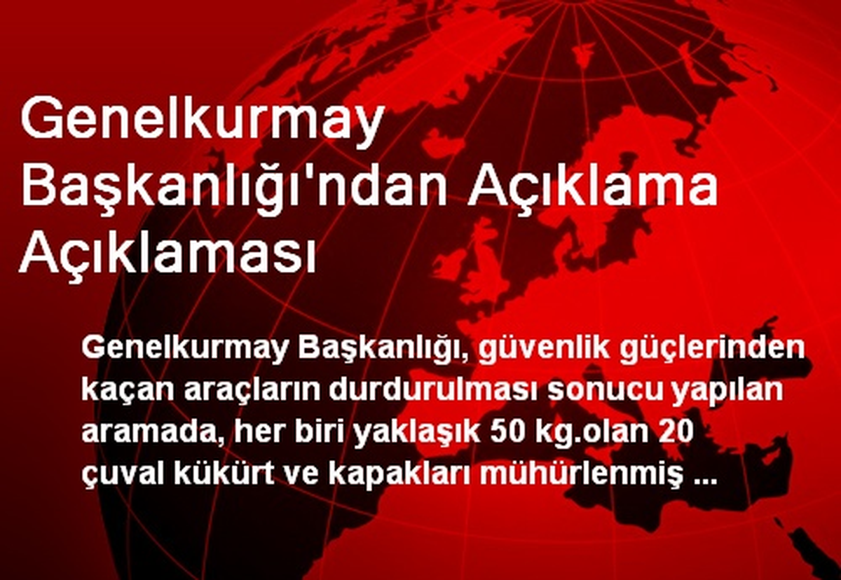 Genelkurmay Başkanlığı\'ndan Açıklama Açıklaması