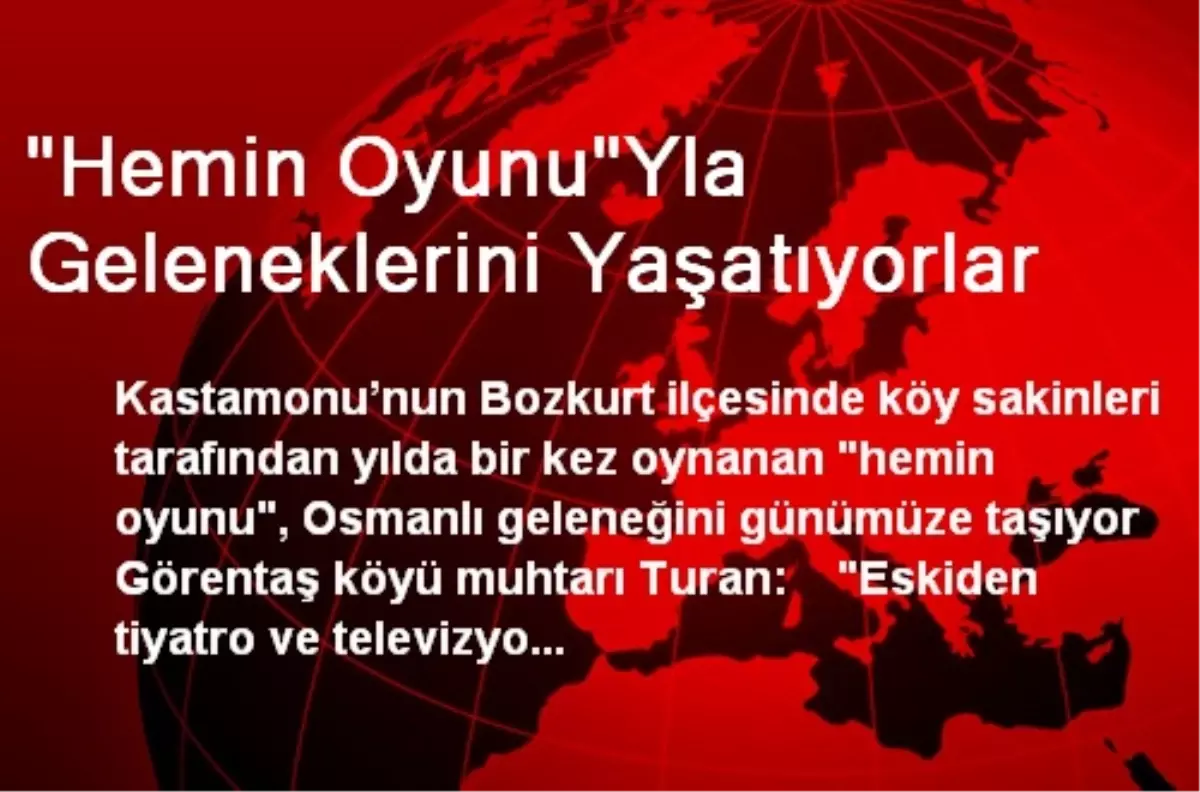 "Hemin Oyunu"Yla Geleneklerini Yaşatıyorlar