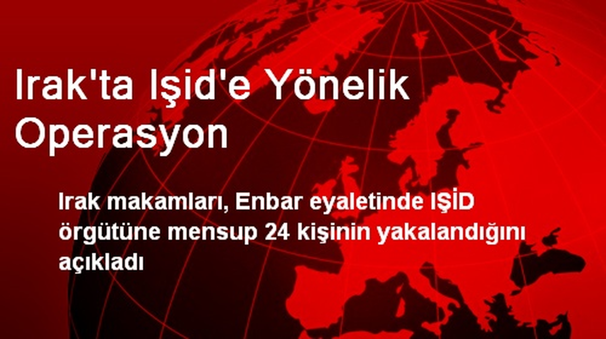 Irak\'ta IŞİD Örgütünden 24 Kişi Yakalandı
