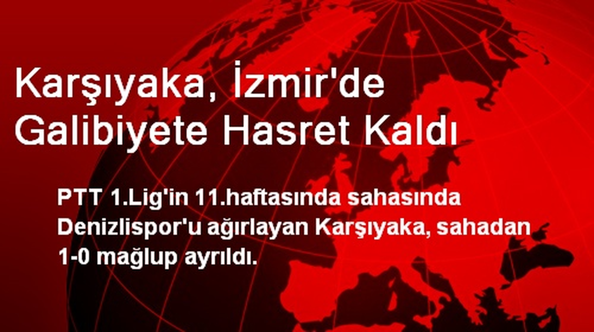 Karşıyaka, İzmir\'de Galibiyete Hasret Kaldı