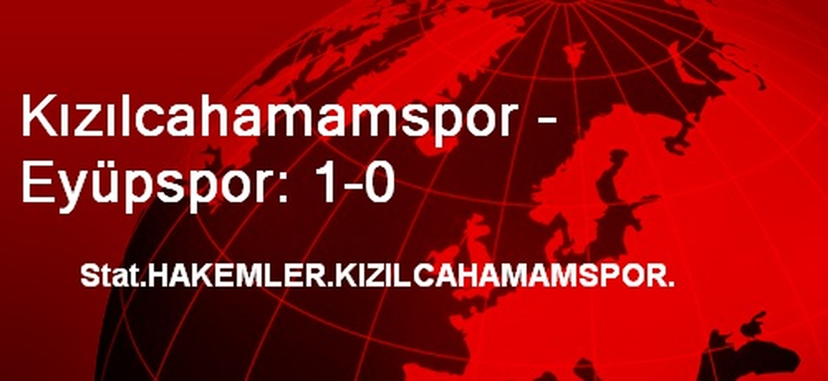 Kızılcahamamspor - Eyüpspor: 1-0