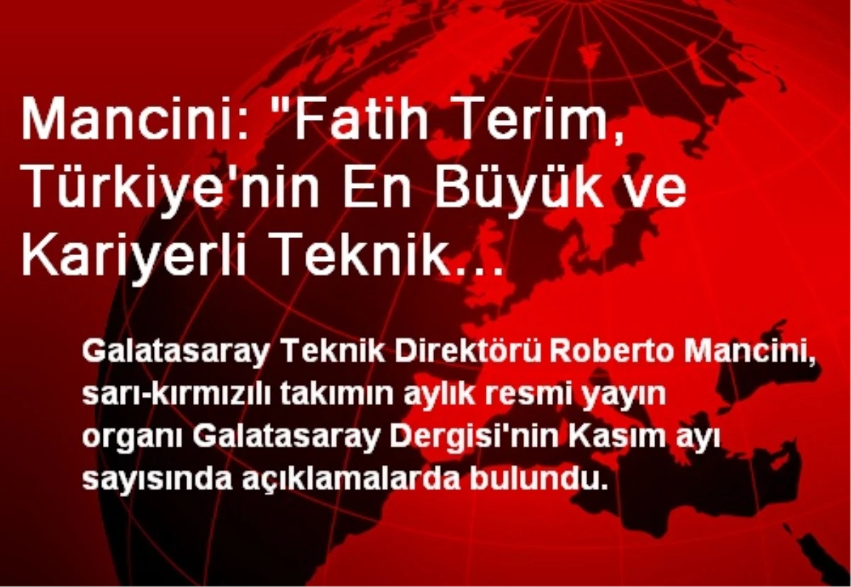 Mancini: "Fatih Terim, Türkiye\'nin En Büyük ve Kariyerli Teknik Direktörü"