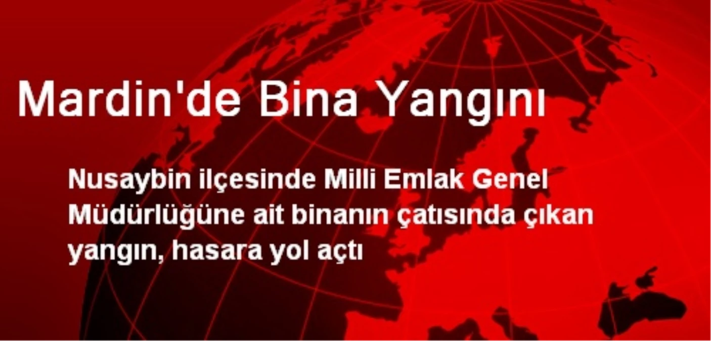 Mardin\'de Bina Yangını