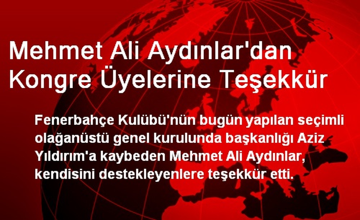 Mehmet Ali Aydınlar\'dan Kongre Üyelerine Teşekkür