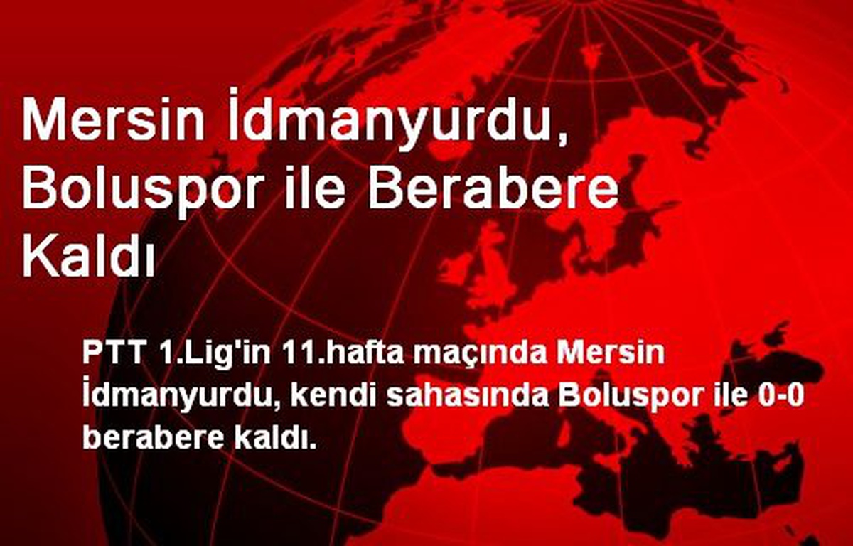 Mersin İdmanyurdu, Boluspor ile Berabere Kaldı