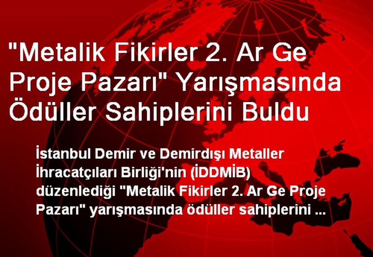 "Metalik Fikirler 2. Ar Ge Proje Pazarı" Yarışmasında Ödüller Sahiplerini Buldu