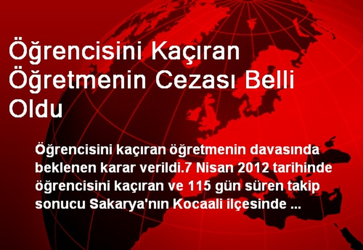 Öğrencisini Kaçıran Öğretmenin Cezası Belli Oldu