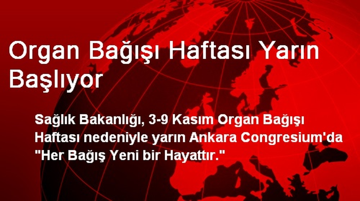 Organ Bağışı Haftası Yarın Başlıyor