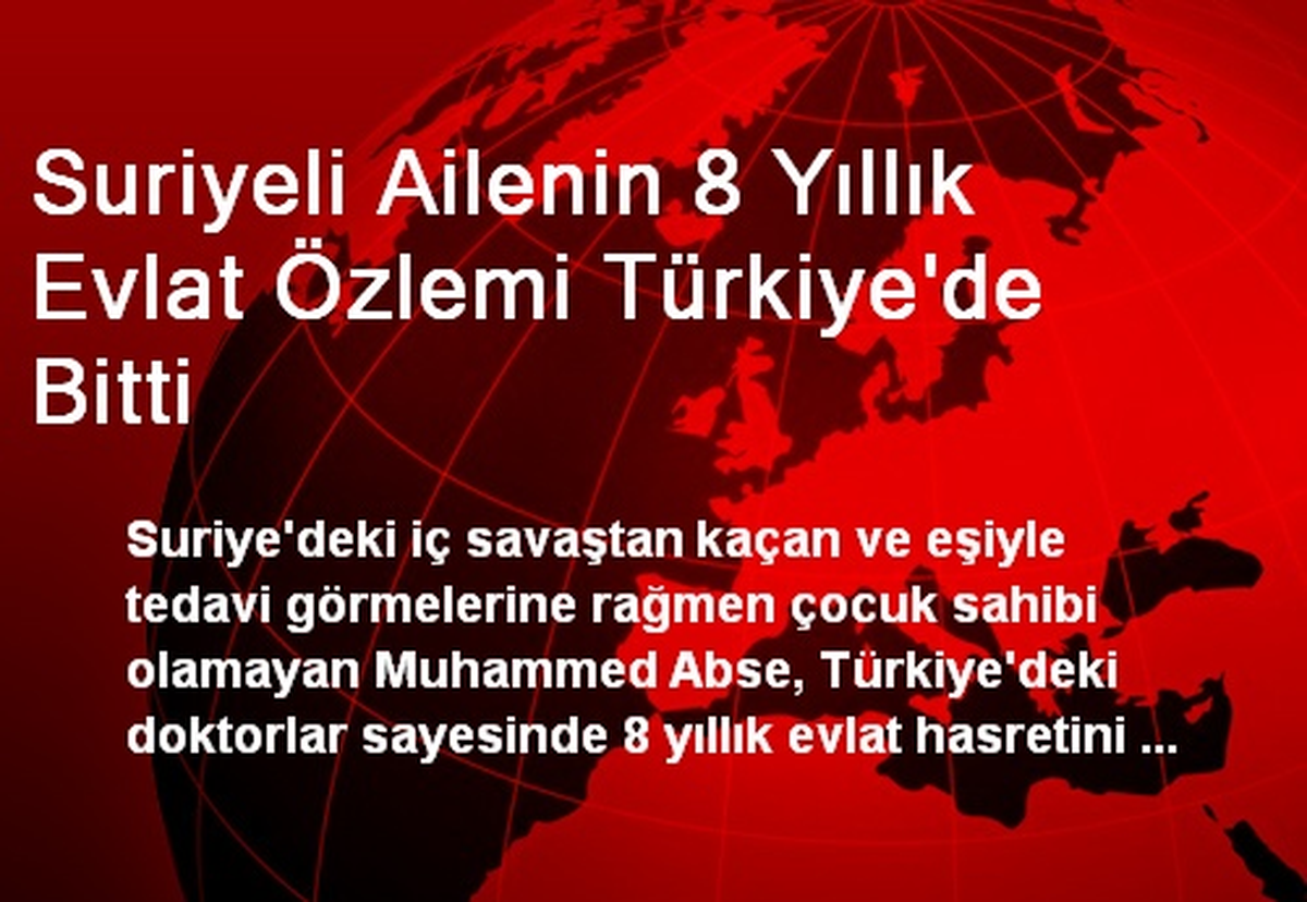 Suriyeli Ailenin 8 Yıllık Evlat Özlemi Türkiye\'de Bitti