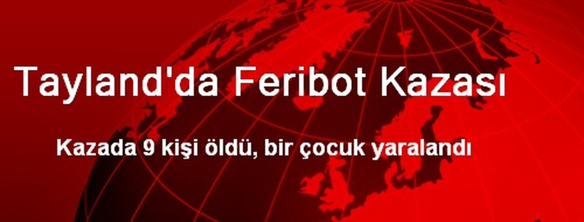 Tayland\'da Feribot Kazası