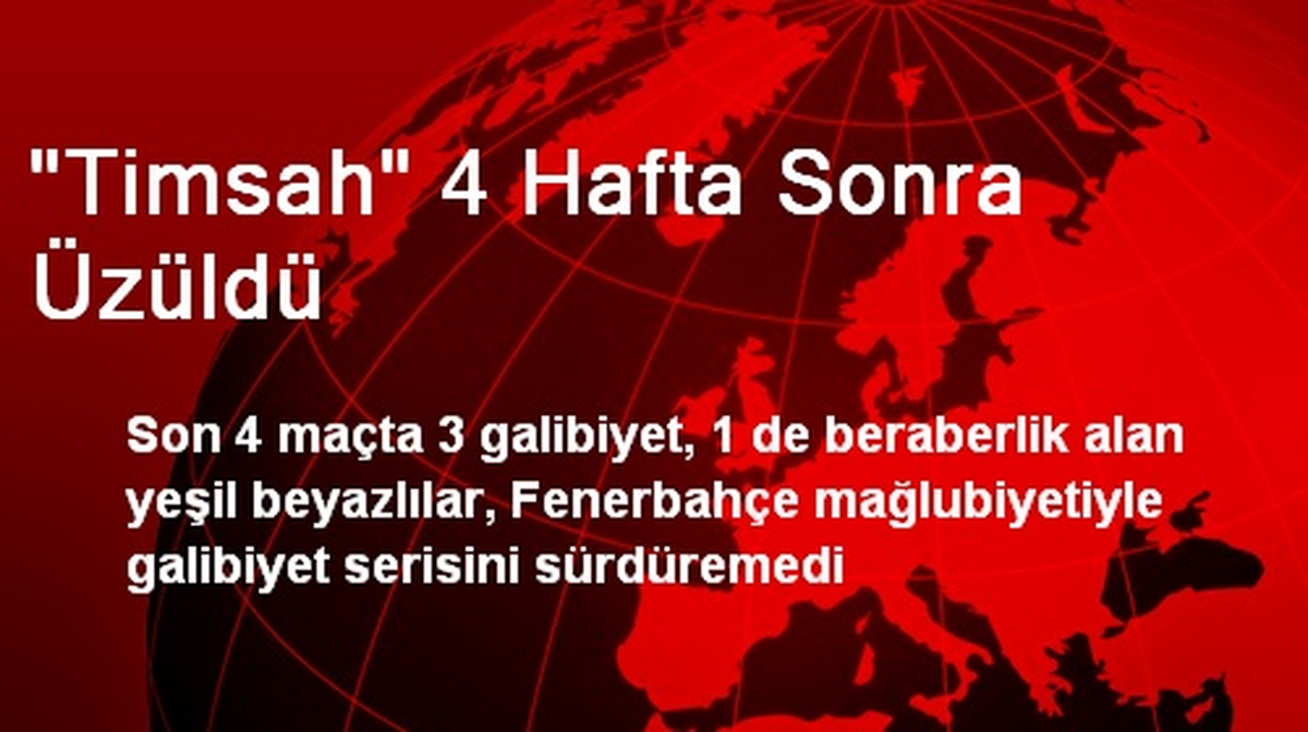 "Timsah" 4 Hafta Sonra Üzüldü