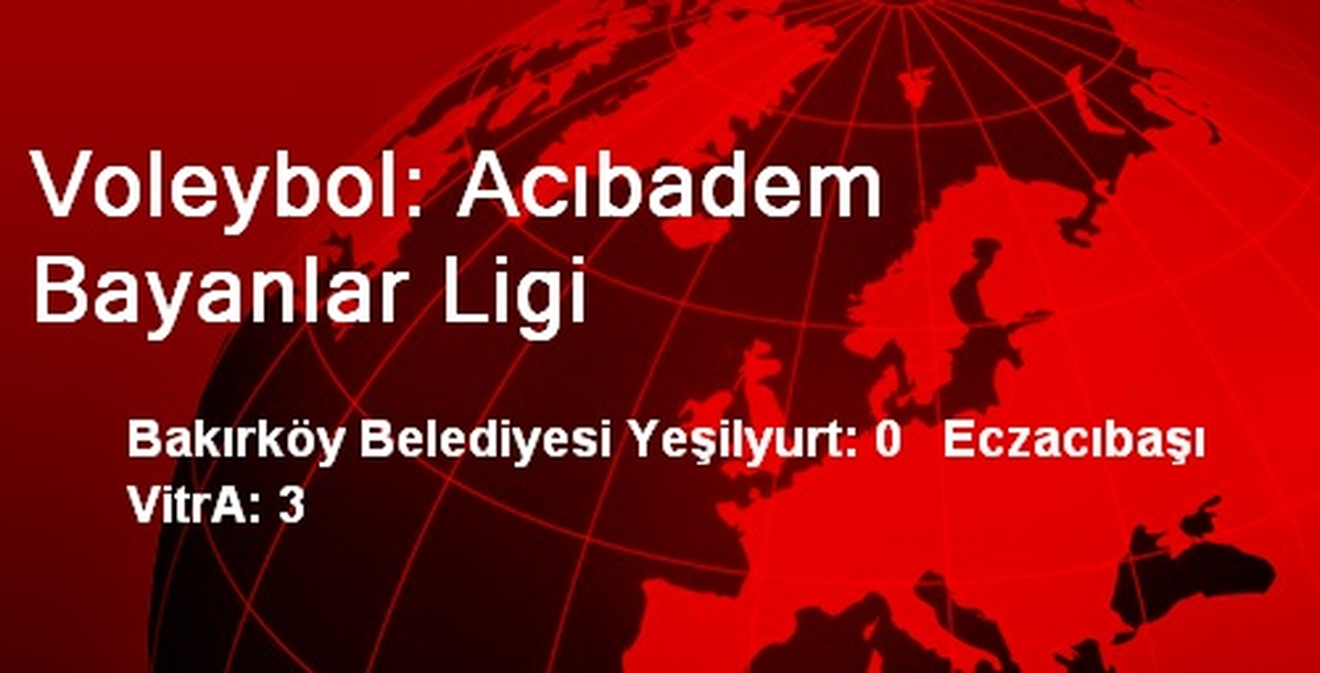 Voleybol: Acıbadem Bayanlar Ligi
