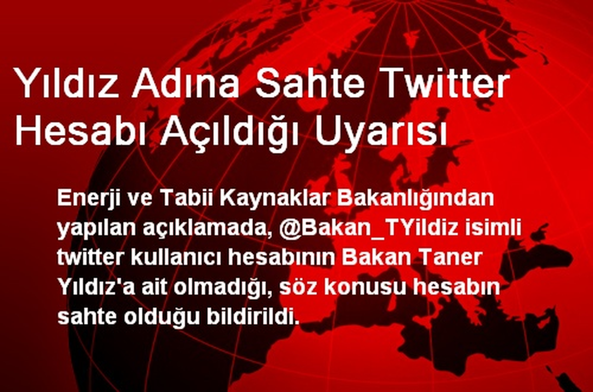 Bakan Yıldız Adına Sahte Twitter Hesabı Açılmış