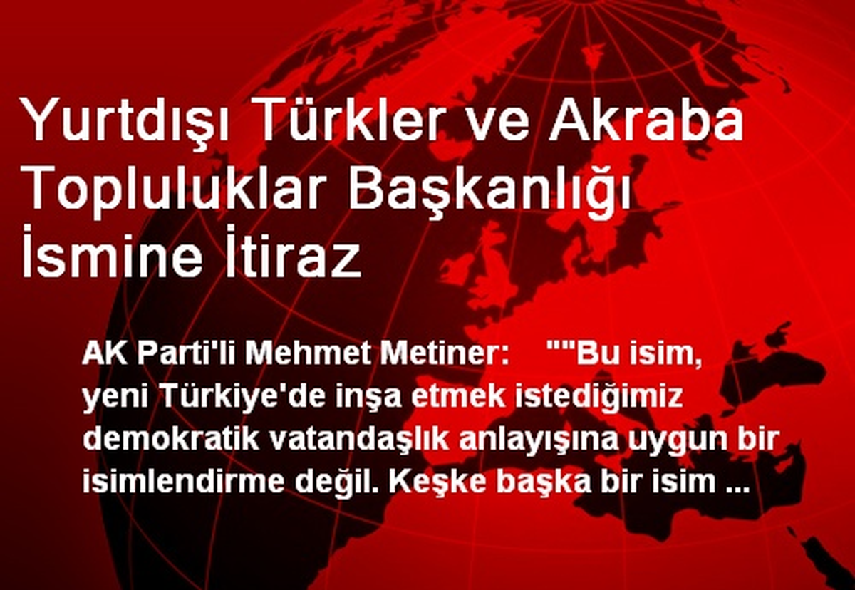 Yurtdışı Türkler ve Akraba Topluluklar Başkanlığı İsmine İtiraz