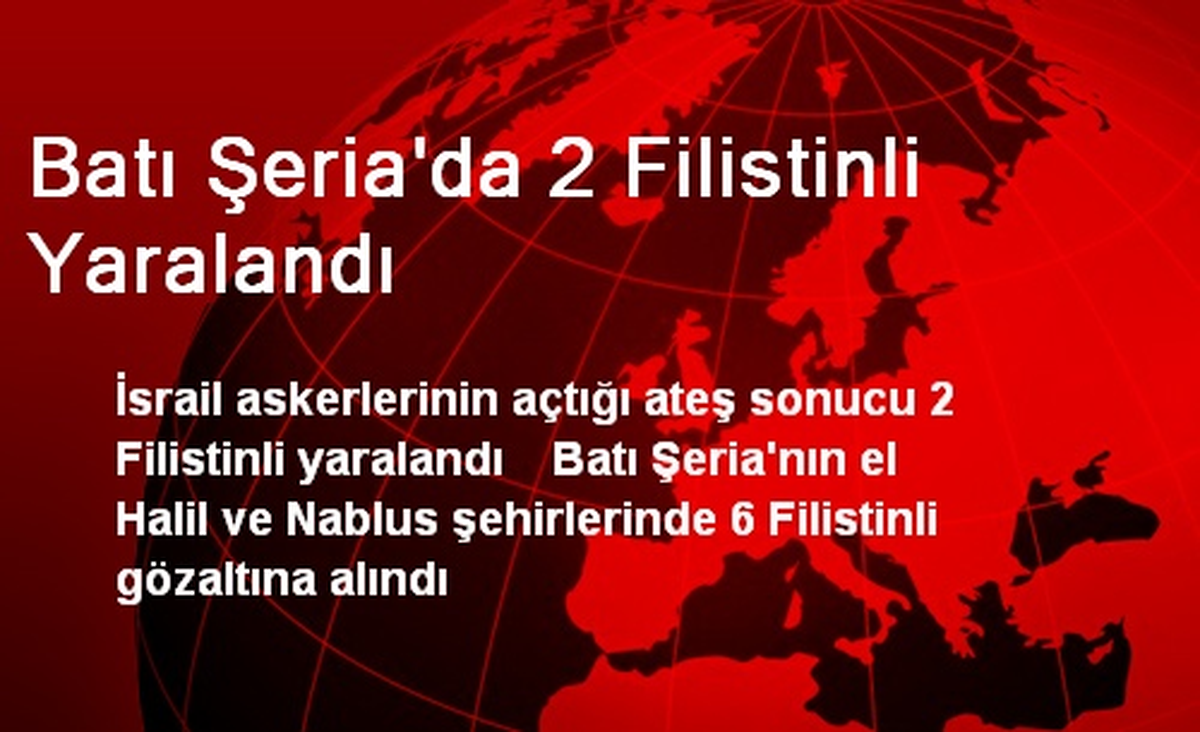 Batı Şeria\'da 2 Filistinli Yaralandı