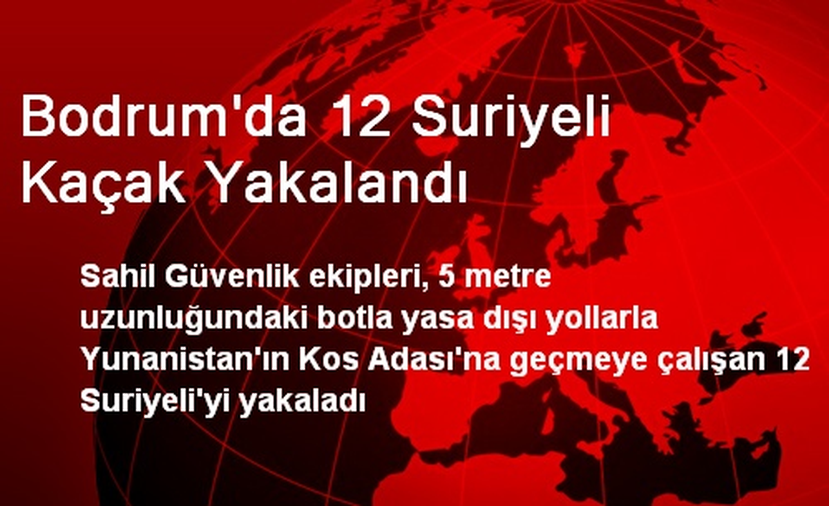 Bodrum\'da 12 Suriyeli Kaçak Yakalandı