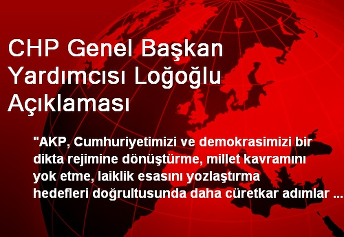 CHP Genel Başkan Yardımcısı Loğoğlu Açıklaması