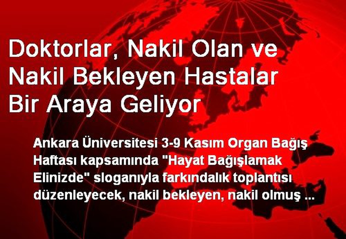 Doktorlar, Nakil Olan ve Nakil Bekleyen Hastalar Bir Araya Geliyor