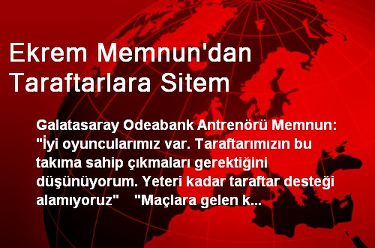 Ekrem Memnun\'dan Taraftarlara Sitem