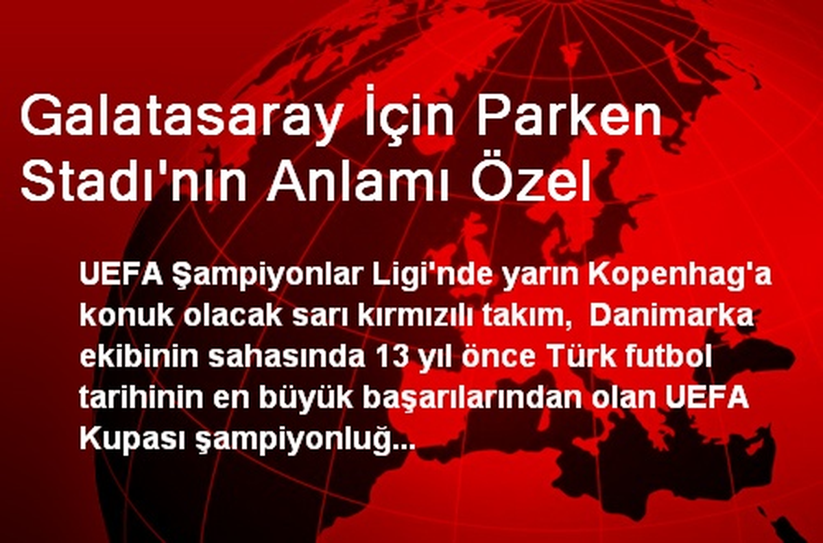 Galatasaray İçin Parken Stadı'nın Anlamı Özel