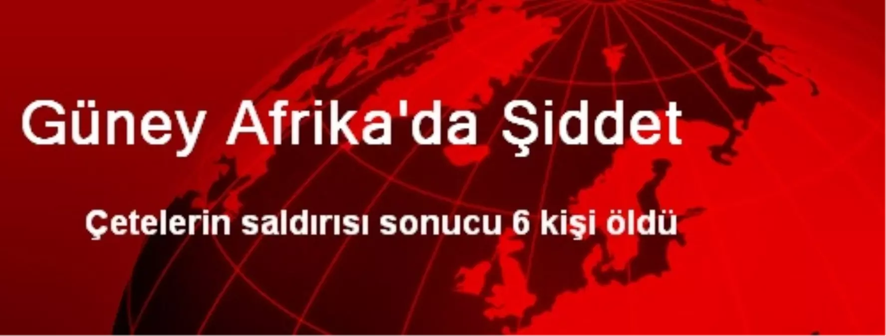 Güney Afrika\'da Şiddet