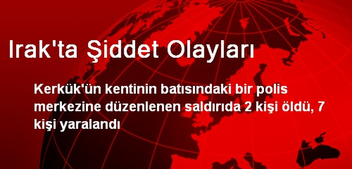 Irak\'ta Şiddet Olayları